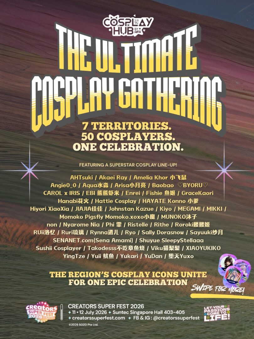 Creators Super Fest Singapore 2026 #csf26 7 territories. 50 cosplayers. one celebration.the region’s most talented cosplayers are u