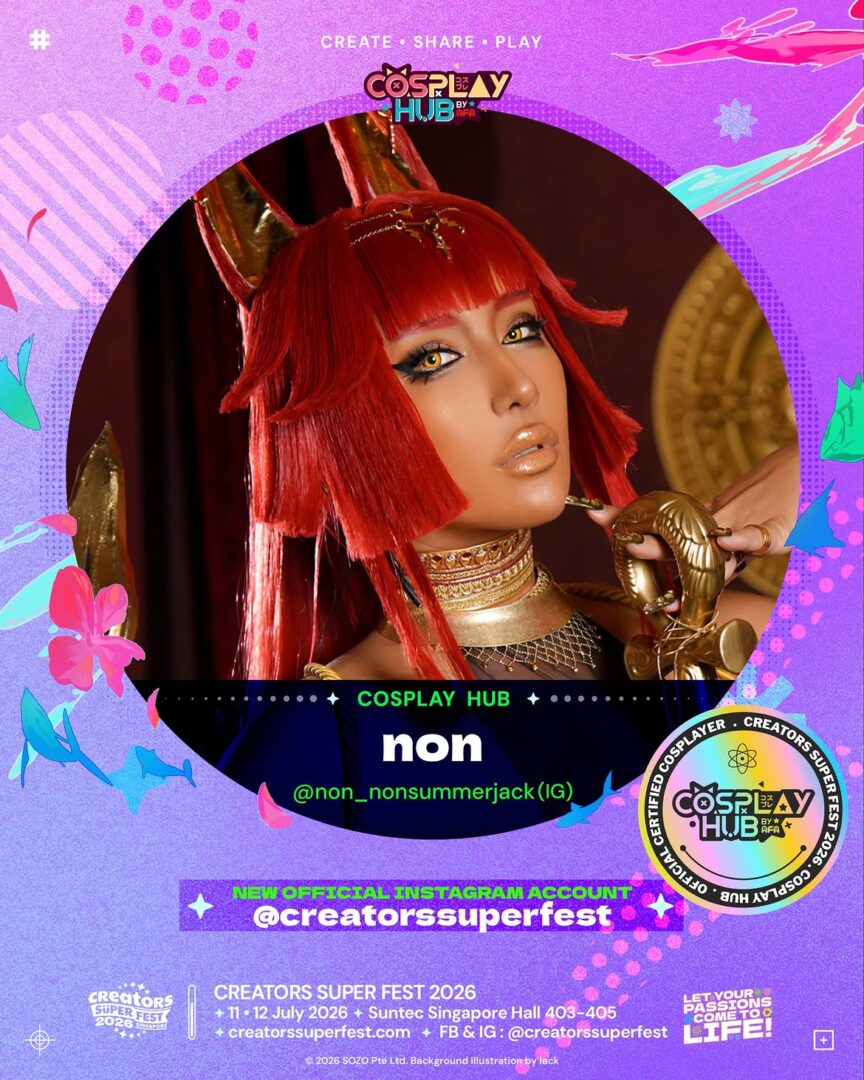 Creators Super Fest Singapore 2026 #csf26 catch @non nonsummerjack at this years cosplay hub!dont miss one of the biggest showc