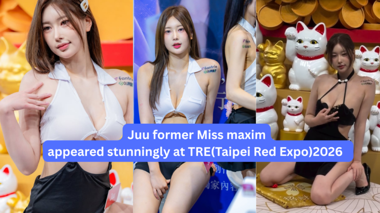juu former miss maxim appeared stunningly at tre(taipei red expo)2026